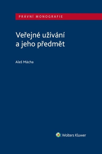 Könyv Veřejné užívání a jeho předmět Aleš Mácha