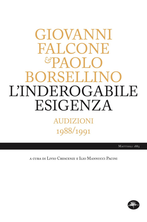 Könyv inderogabile esigenza. Audizioni 1988/1991 Giovanni Falcone