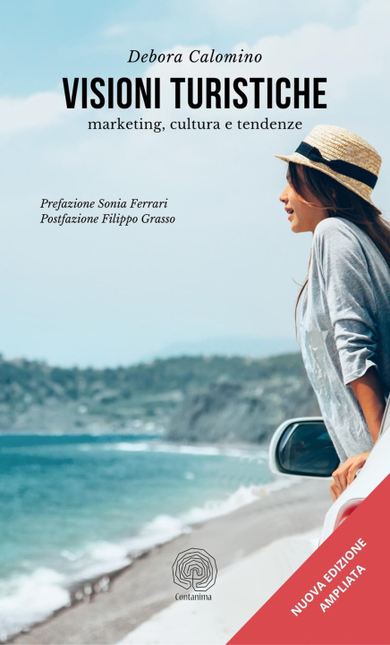 Könyv Visioni turistiche. Marketing, cultura e tendenze Calomino Debora