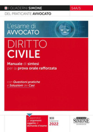 Kniha esame di avvocato. Diritto civile. Manuale di sintesi per la prova orale rafforzata. Con questioni pratiche e soluzioni dei casi 