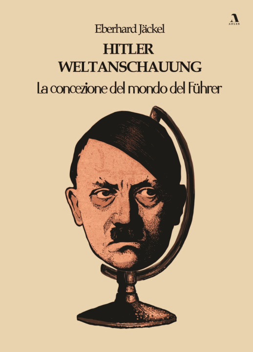Kniha Hitler Weltanschauung. La concezione del mondo del Führer Eberhard Jäckel