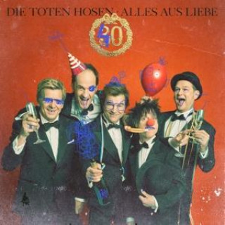 Аудио Alles aus Liebe:40 Jahre Die Toten Hosen(Jewelcase 