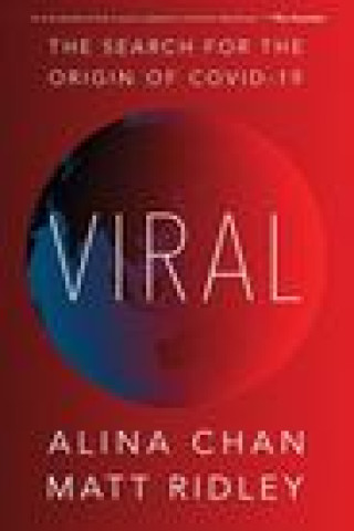 Kniha Viral: The Search for the Origin of Covid-19 Alina Chan