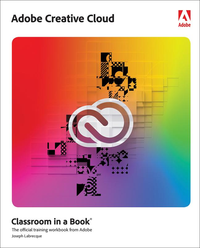 Carte Adobe Creative Cloud Classroom in a Book: Design Software Foundations with Adobe Creative Cloud 
