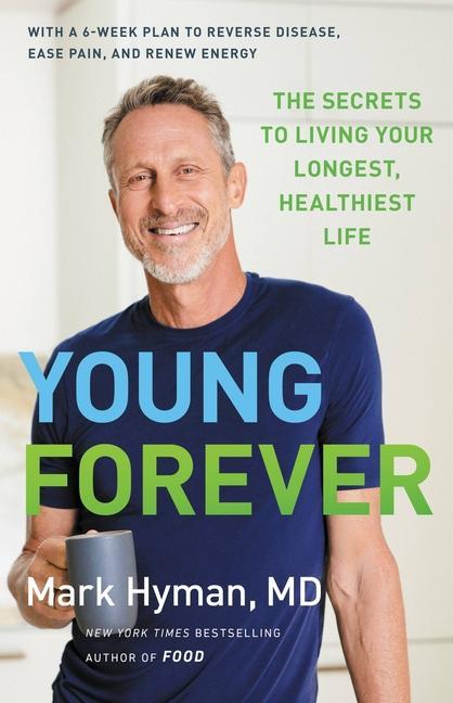 Książka Young Forever: The Secrets to Living Your Longest, Healthiest Life 