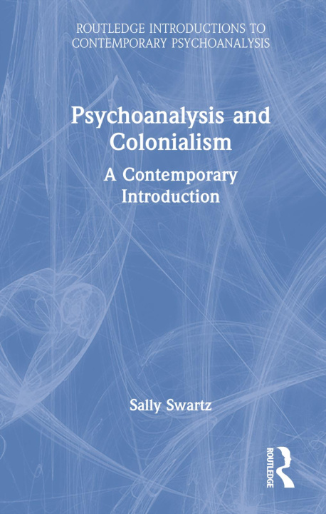 Buch Psychoanalysis and Colonialism Sally Swartz
