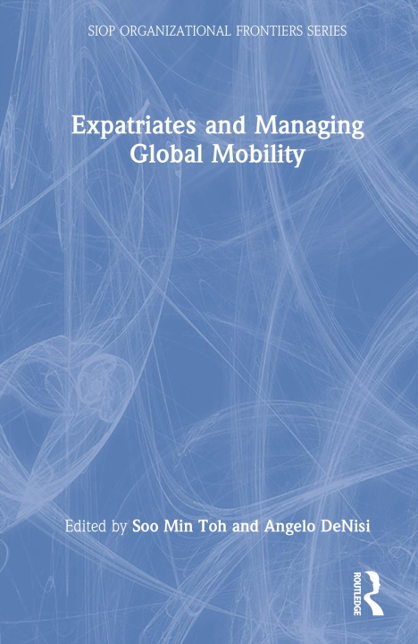 Book Expatriates and Managing Global Mobility Soo Min Toh