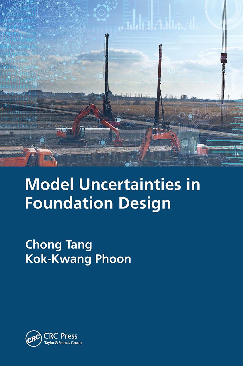Boek Model Uncertainties in Foundation Design Kok-Kwang (NUS Singapore Phoon