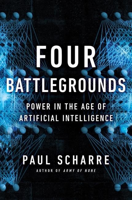 Kniha Four Battlegrounds - Power in the Age of Artificial Intelligence 