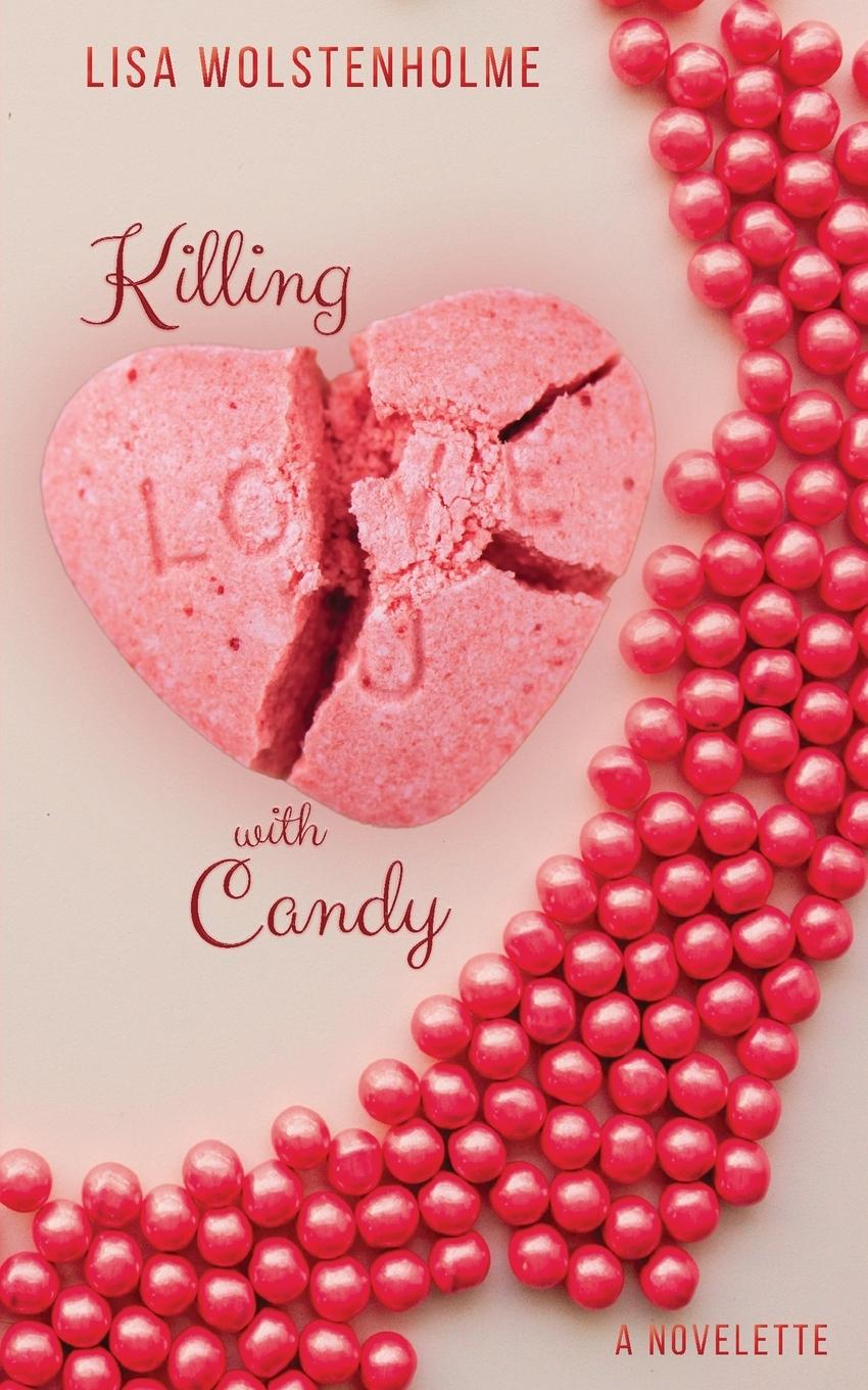 Knjiga Killing with Candy Lisa Wolstenholme