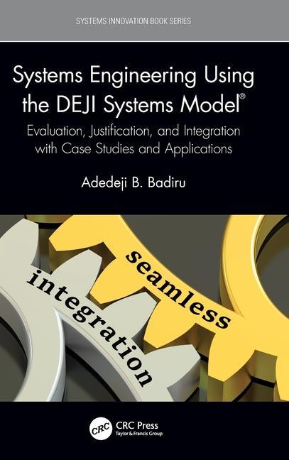 Book Systems Engineering Using the DEJI Systems Model (R) Badiru