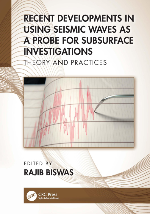 Boek Recent Developments in Using Seismic Waves as a Probe for Subsurface Investigations Rajib Biswas