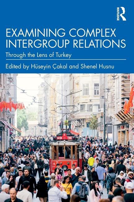 Knjiga Examining Complex Intergroup Relations Hüseyin Çakal