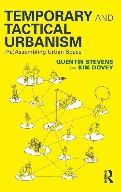 Könyv Temporary and Tactical Urbanism Kim Dovey