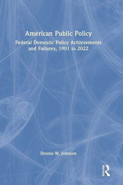 Boek American Public Policy Dennis W. Johnson