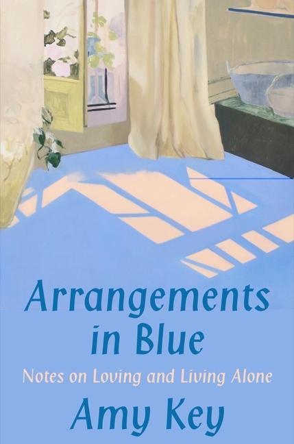 Kniha Arrangements in Blue - Notes on Loving and Living Alone 