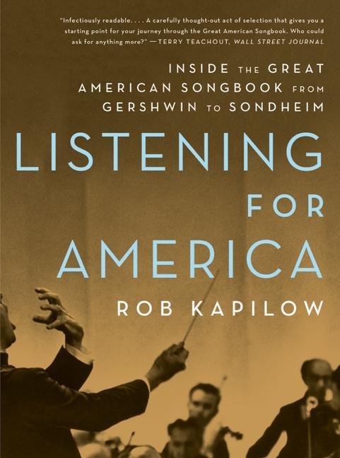Kniha Listening for America - Inside the Great American Songbook from Gershwin to Sondheim 