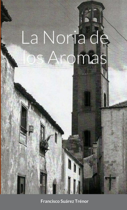 Boek Noria de Los Aromas Francisco Suárez Trénor