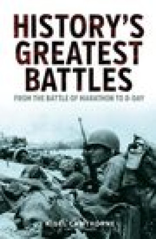 Knjiga History's Greatest Battles Nigel Cawthorne