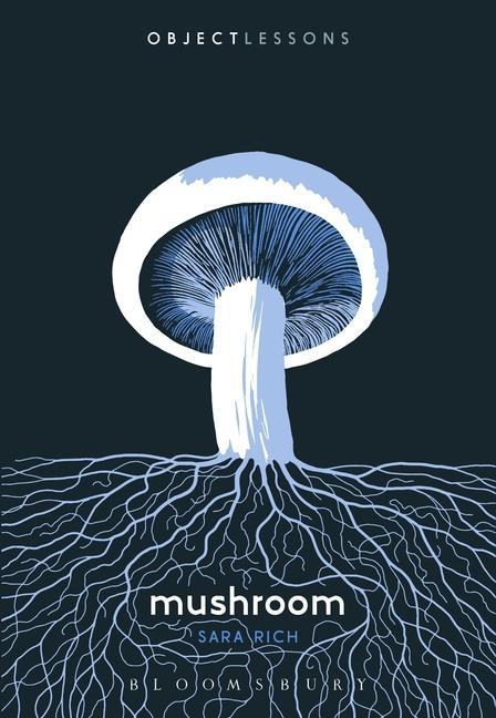 Kniha Mushroom Christopher Schaberg