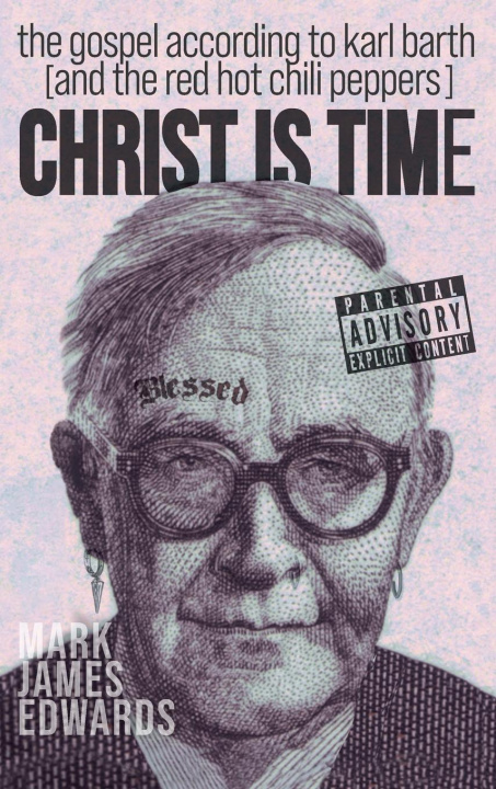 Knjiga Christ Is Time Mark James Edwards
