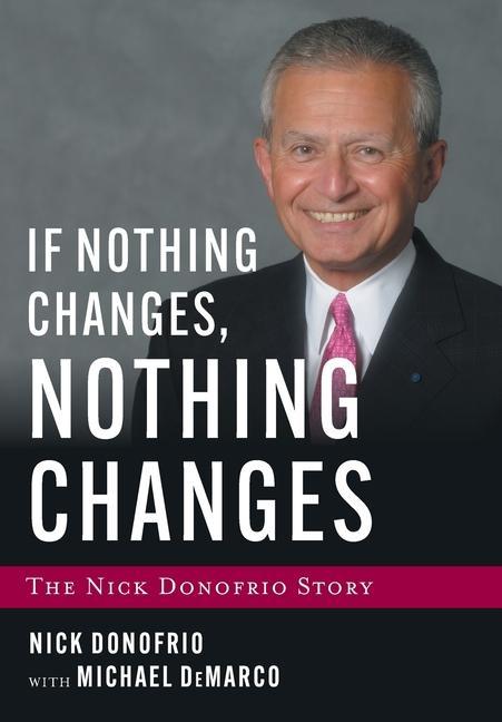 Carte If Nothing Changes, Nothing Changes Michael Demarco