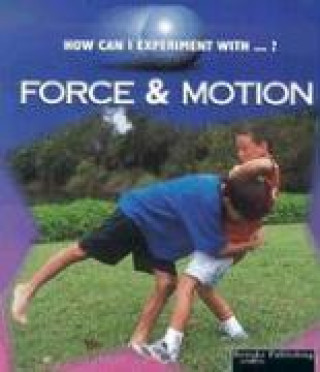 Knjiga Force & Motion Cindy Devine Dalton