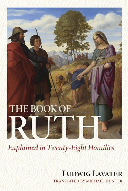 Könyv The Book of Ruth Explained in Twenty-Eight Homilies 