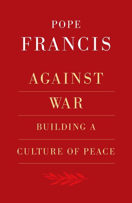 Книга Against War Pope Francis