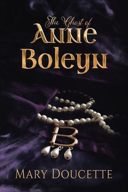 Kniha Ghost of Anne Boleyn 