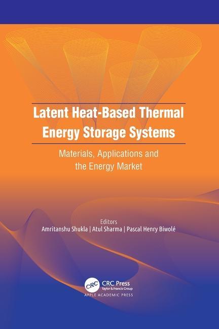 Buch Latent Heat-Based Thermal Energy Storage Systems Amritanshu Shukla