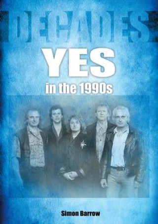Книга Yes in the 1990s 