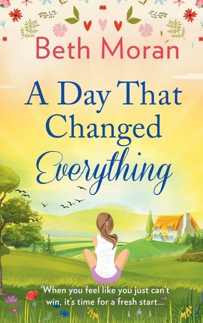 Book Day That Changed Everything Beth Moran