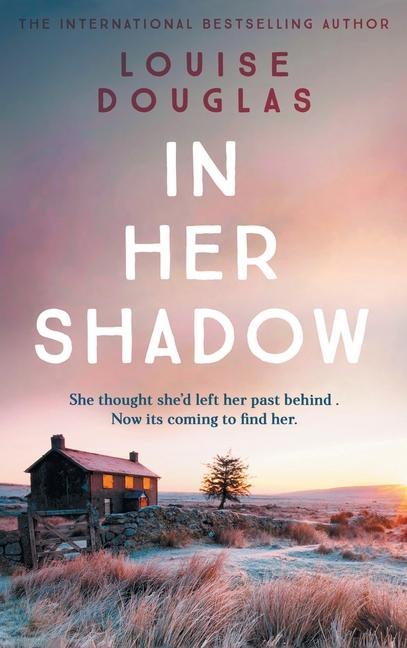 Knjiga In Her Shadow Louise Douglas