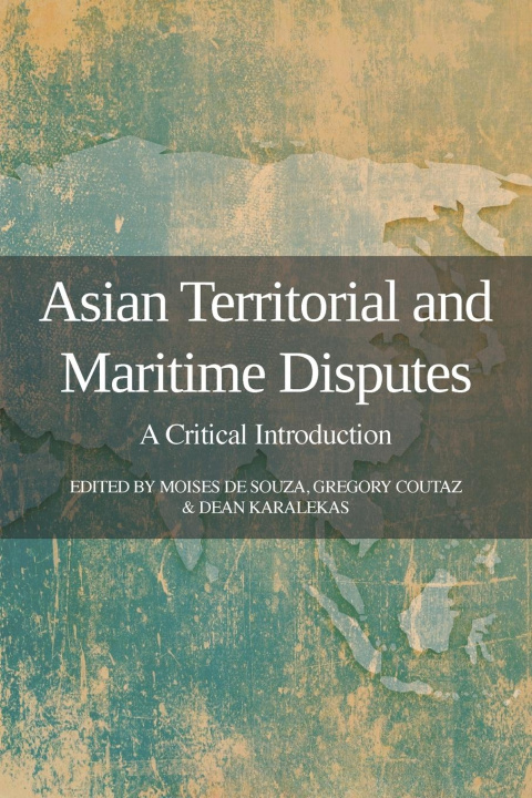 Kniha Asian Territorial and Maritime Disputes Dean Karalekas