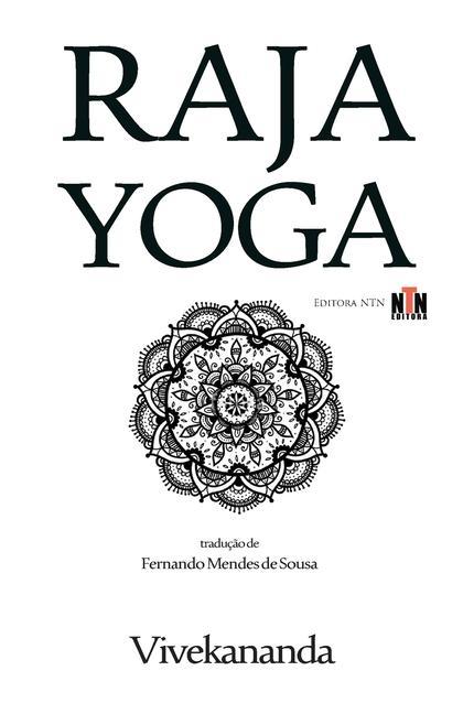 Kniha Raja Yoga - Conquistando a Natureza Interna Fernando Mendes de Sousa