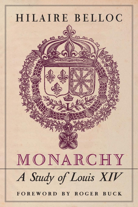 Knjiga Monarchy Hilaire Belloc