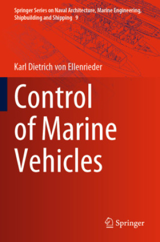 Kniha Control of Marine Vehicles Karl Dietrich von Ellenrieder