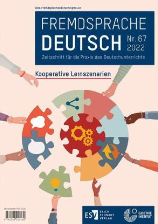 Kniha Fremdsprache Deutsch  Heft 67 (2022): Kooperative Lernszenarien Goethe-Institut