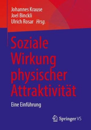 Kniha Soziale Wirkung physischer Attraktivität Johannes Krause