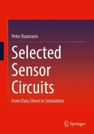 Knjiga Selected Sensor Circuits Peter Baumann