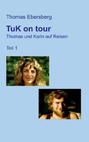 Buch TuK on tour Thomas Ebersberg