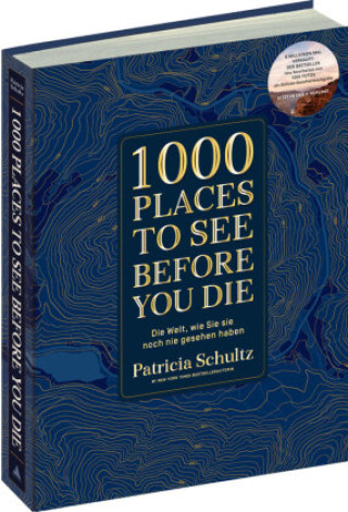 Книга 1000 Places To See Before You Die - Die Must-See-Liste der schönsten Reiseziele der Welt im XXL-Bildband Patricia Schultz