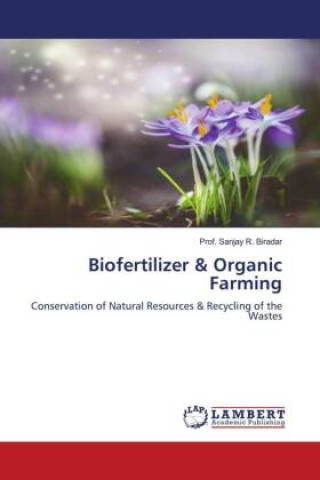 Knjiga Biofertilizer & Organic Farming Sanjay R. Biradar