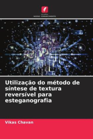 Book Utilizaç?o do método de síntese de textura reversível para esteganografia 