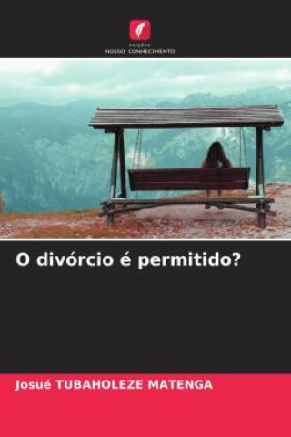 Knjiga O divórcio é permitido? Josué TUBAHOLEZE MATENGA