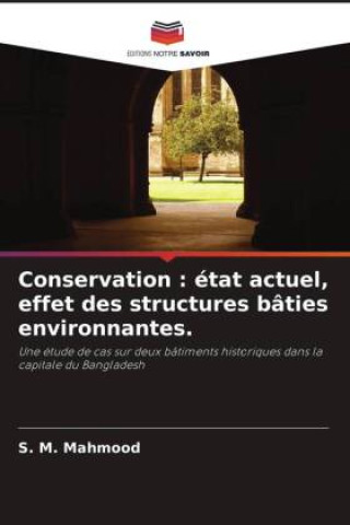 Knjiga Conservation : état actuel, effet des structures bâties environnantes. S. M. Mahmood