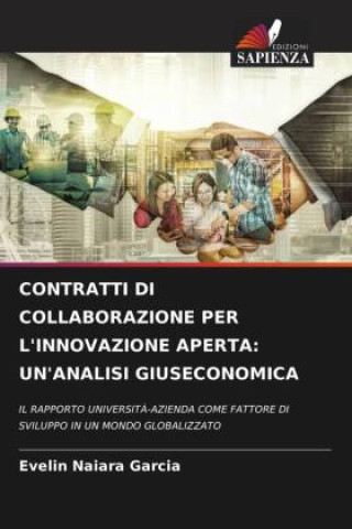 Carte CONTRATTI DI COLLABORAZIONE PER L'INNOVAZIONE APERTA: UN'ANALISI GIUSECONOMICA 