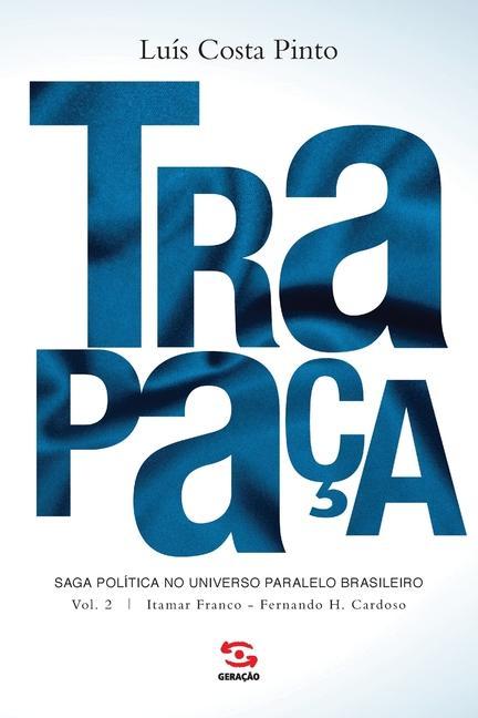 Carte Trapaca.Volume 2 - Itamar Franco - Fernando H Cardoso 