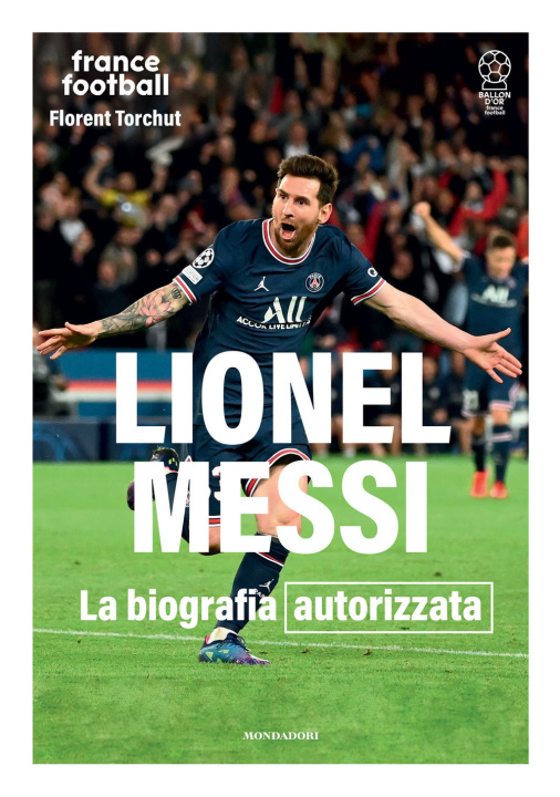 Lionel Messi. La biografia autorizzata, Book hardback
